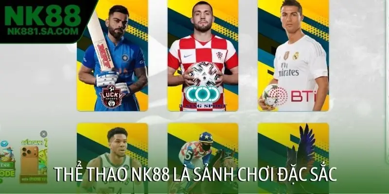 Thể thao NK88 là sảnh chơi đặc sắc